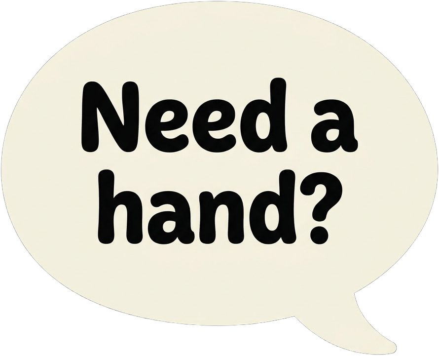 Need a hand?